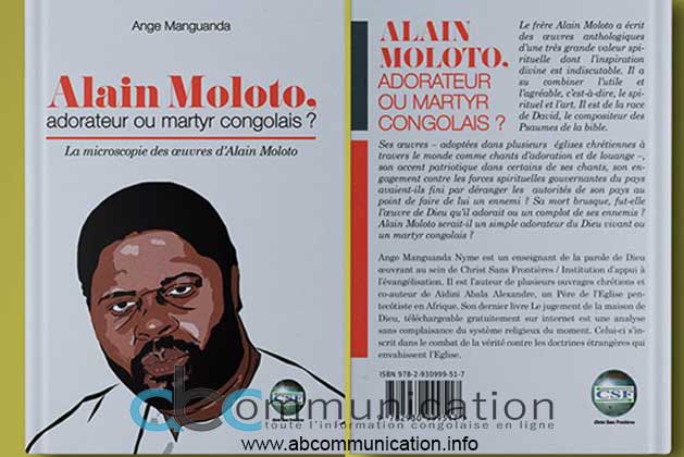 L’ouvrage « Alain Moloto, adorateur ou martyrs congolais ? » vient souligner l’engagement risqué d’un charismatique Gospel Singer